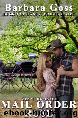 Mail Order Ruse (Kansas Brides Series #3) by Barbara Goss