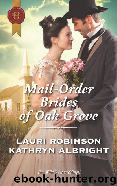 Mail-Order Brides of Oak Grove by Lauri Robinson & Kathryn Albright
