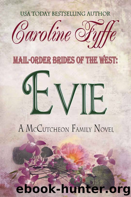 Mail-Order Brides of the West: Evie (McCutcheon) by Caroline Fyffe