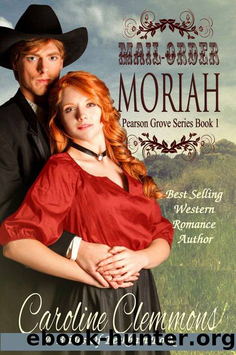 Mail-Order Moriah_A Brides Of Beckham Book by Caroline Clemmons