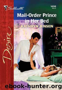 Mail-Order Prince In Her Bed (Silhouette Desire) by Kathryn Jensen