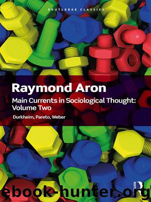Main Currents in Sociological Thought: Volume 2 by Raymond Aron Raymond;