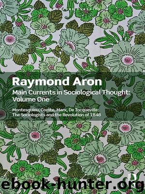 Main Currents in Sociological Thought: Volume One by Aron Raymond;