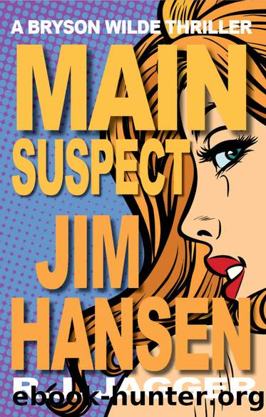 Main Suspect (A Bryson Wilde Thriller) by Hansen Jim Michael & Jagger R.J