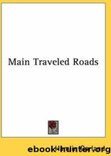 Main Traveled Roads by Hamlin Garland