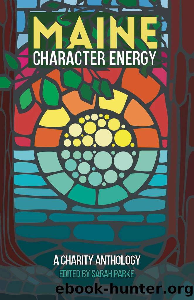 Maine Character Energy by Sarah Parke