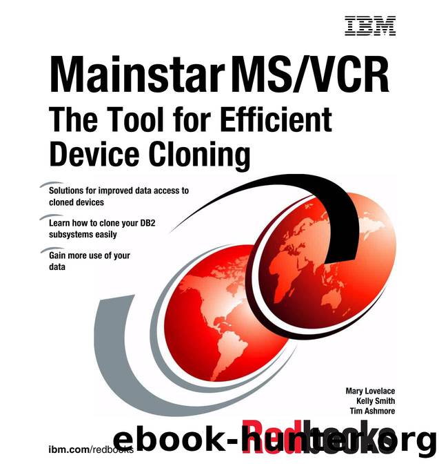 Mainstar MS/VCR : The Tool for Efficient Device Cloning by IBM Redbooks