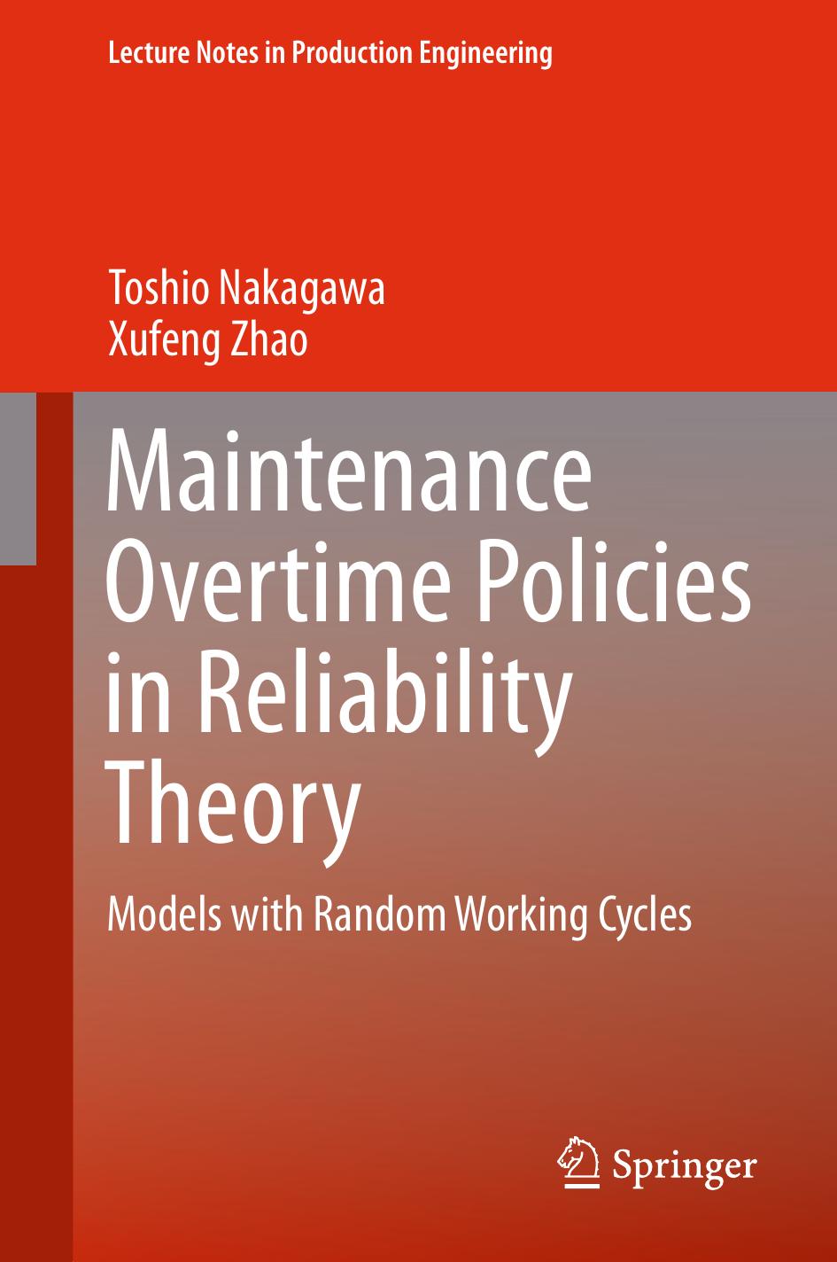 Maintenance Overtime Policies in Reliability Theory by Models & Random Working Cycles (2015)