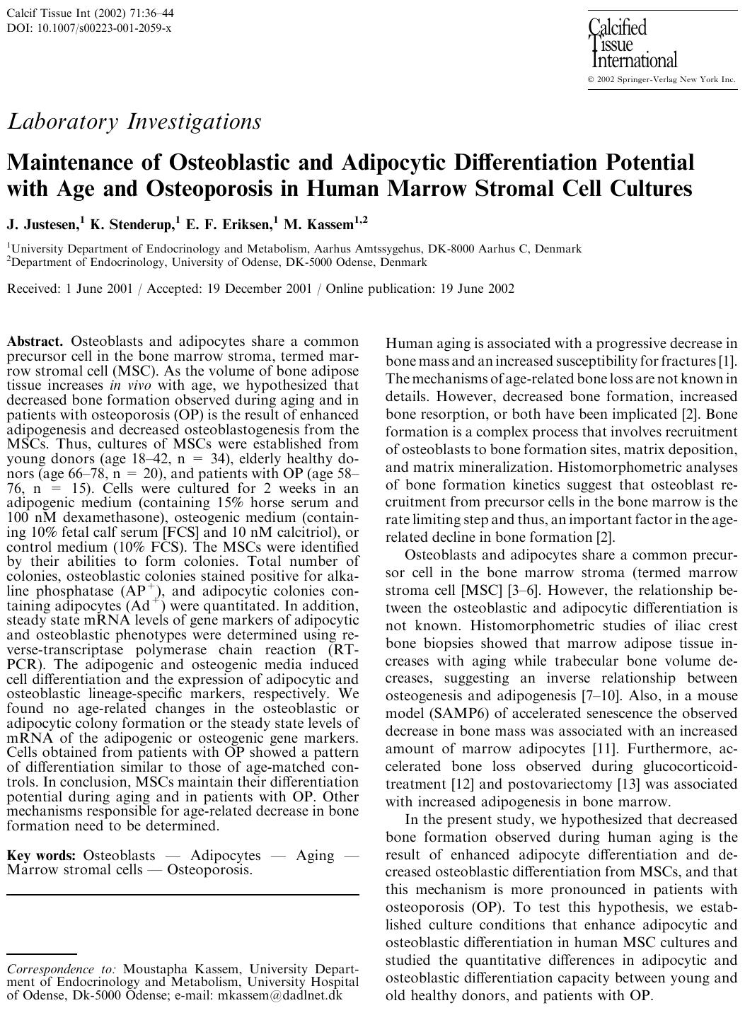 Maintenance of Osteoblastic and Adipocytic Differentiation Potential with Age and Osteoporosis in Human Marrow Stromal Cell Cultures by Justesen J. et al