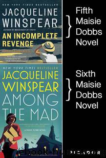 Maisie Dobbs Bundle #2, An Incomplete Revenge and Among the Mad by Jacqueline Winspear