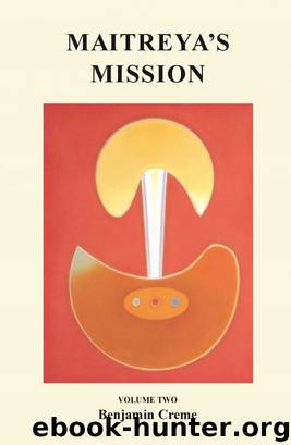 Maitreya’s Mission: Volume Two by Benjamin Creme