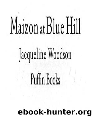 Maizon at Blue Hill by Jacqueline Woodson