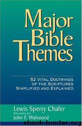 Major Bible Themes by Lewis Sperry Chafer; John F. Walvoord