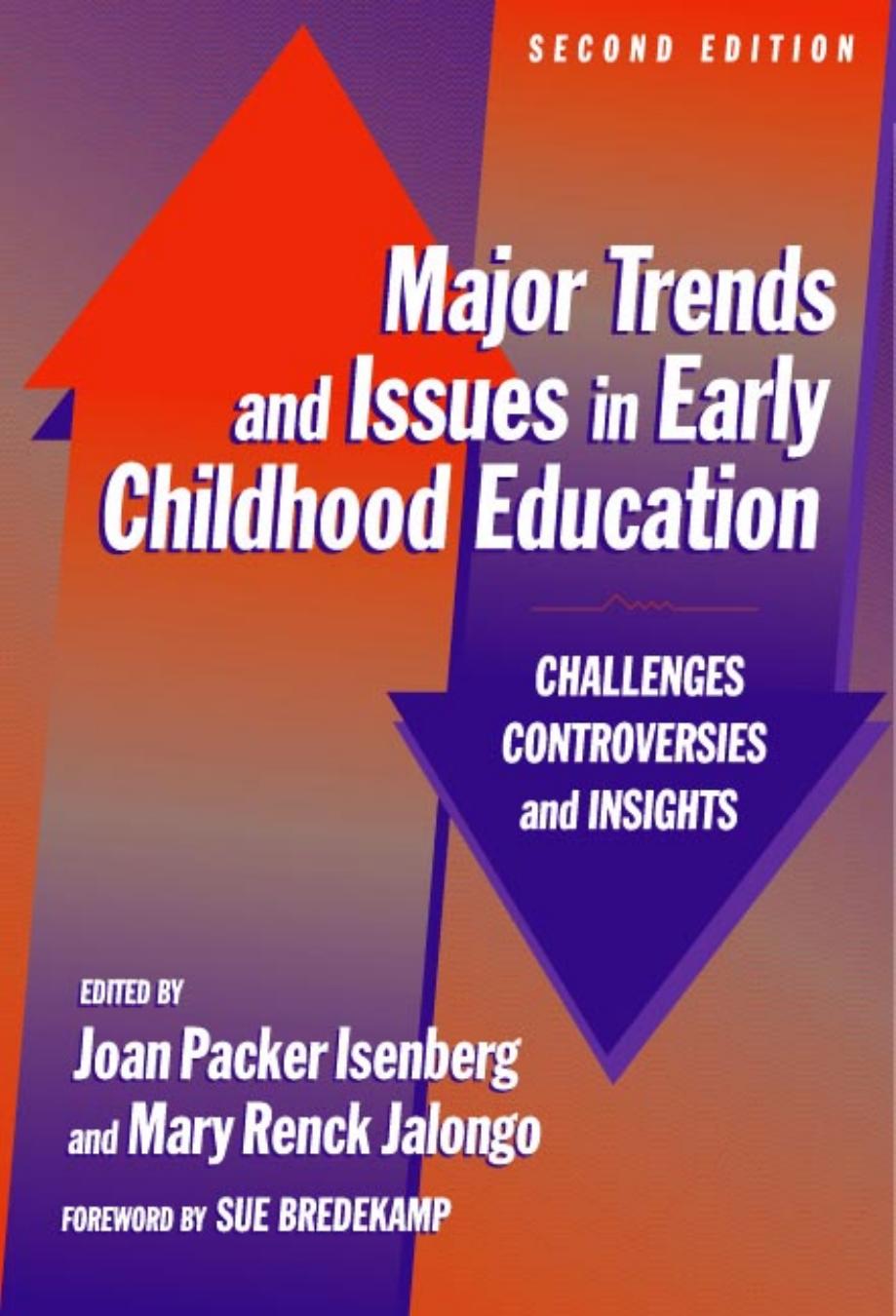 Major Trends and Issues in Early Childhood Education: Challenges, Controversies, and Insights (Early Childhood Education Series (Teachers College Pr)) by Joan P. Isenberg Mary Renck Jalongo