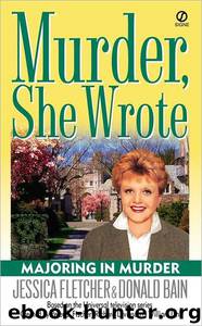 Majoring in Murder by Jessica Fletcher & Donald Bain