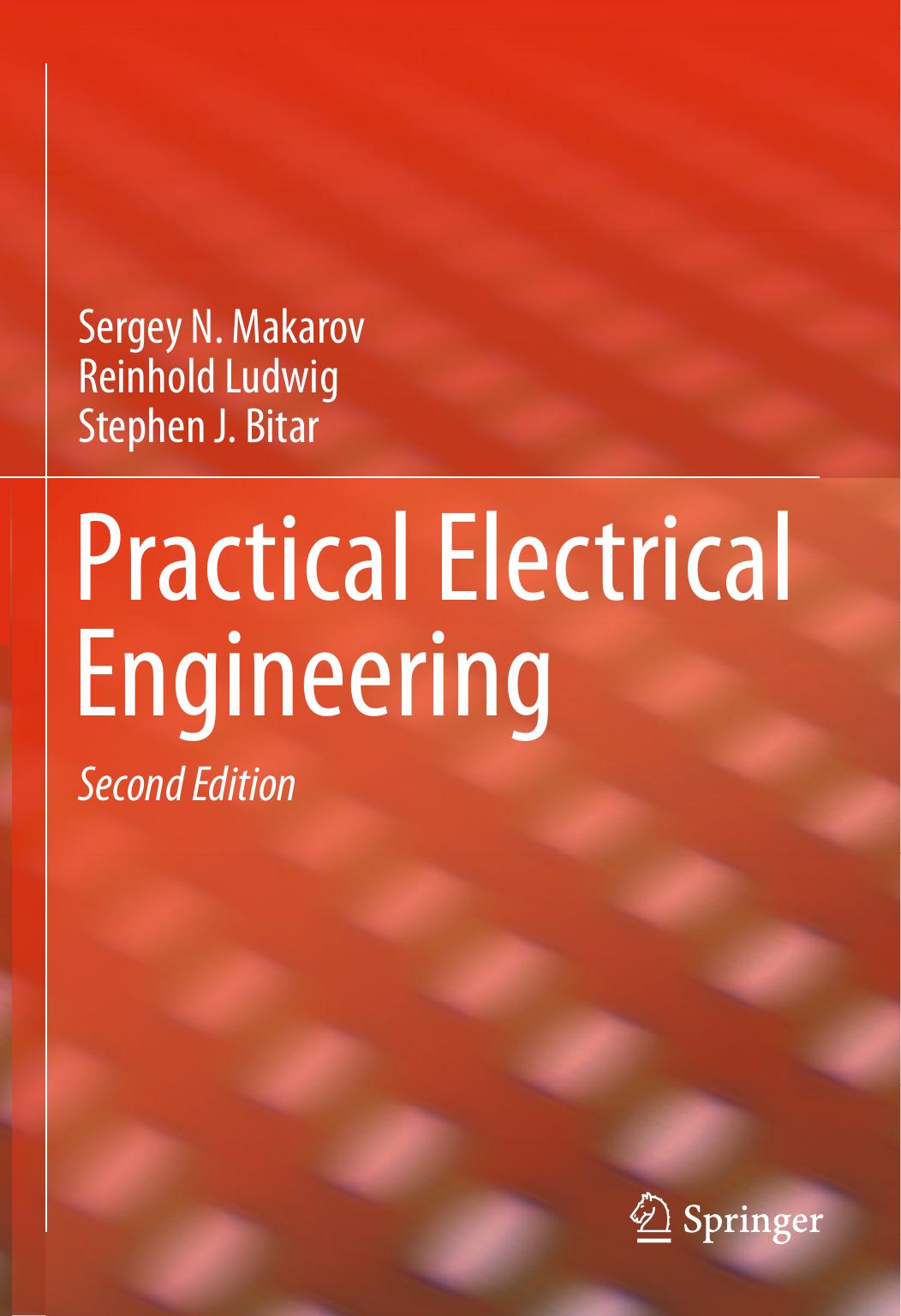 Makarov, Reinhold Ludwig, Stephen J. Bitar by Practical Electrical Engineering (2019)