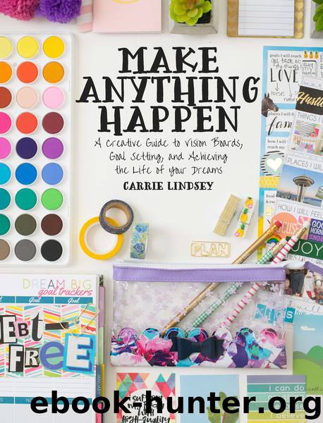 Make Anything Happen by Carrie Lindsey