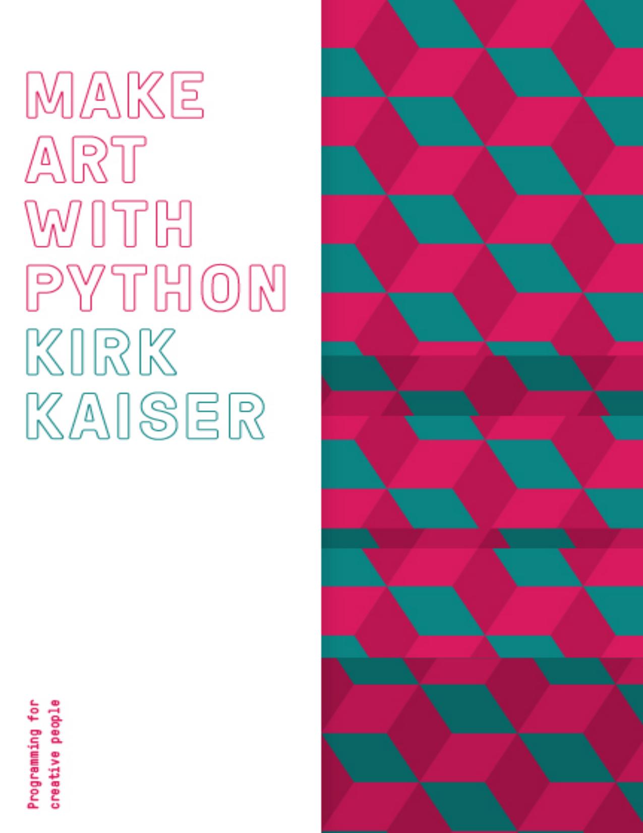 Make Art with Python by Kirk Kaiser