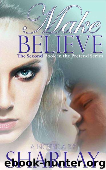 Make Believe: A Novella by Sharlay