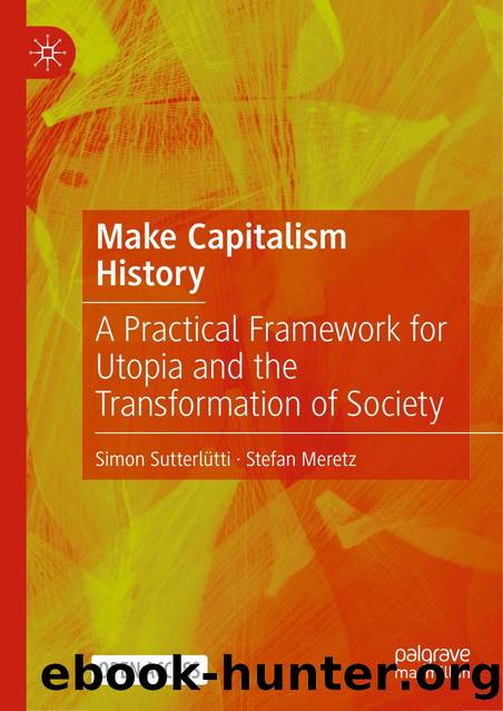 Make Capitalism History by Make Capitalism History. A Practical Framework for Utopia & the Transformation of Society (2023)