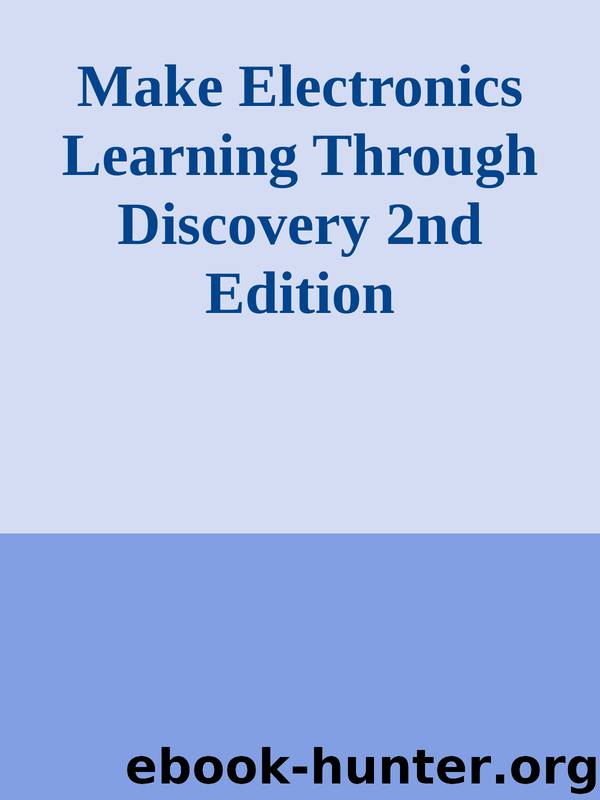 Make Electronics Learning Through Discovery 2nd Edition by Unknown