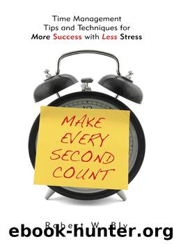 Make Every Second Count by Robert W. Bly
