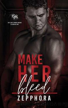 Make Her Bleed (Bound By Blood Book 1) by Zepphora