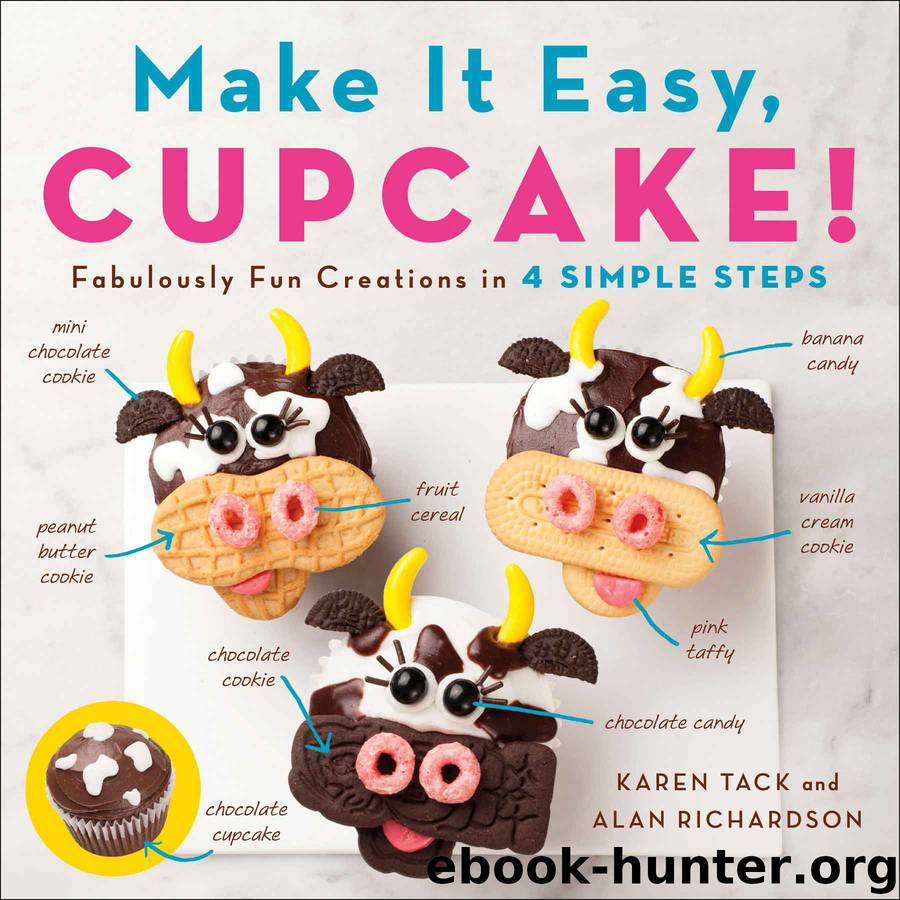Make It Easy, Cupcake! by Karen Tack & Alan Richardson