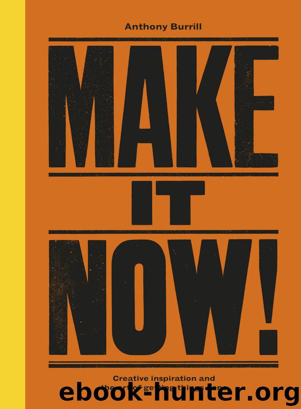Make It Now! by Anthony Burrill