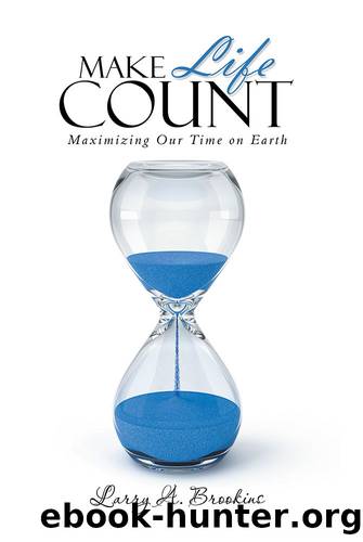 Make Life Count by Larry A. Brookins