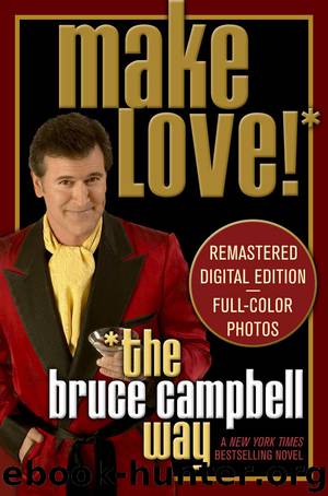 Make Love the Bruce Campbell Way by Bruce Campbell