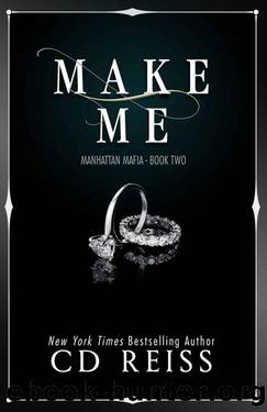 Make Me (Manhattan Mafia Book 2) by CD Reiss