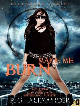Make Me Burn: Fireborne, Book 2 by R.G. Alexander