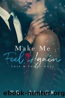 Make Me Feel Again (Lost & Found Duet Book 2) by PS. Black