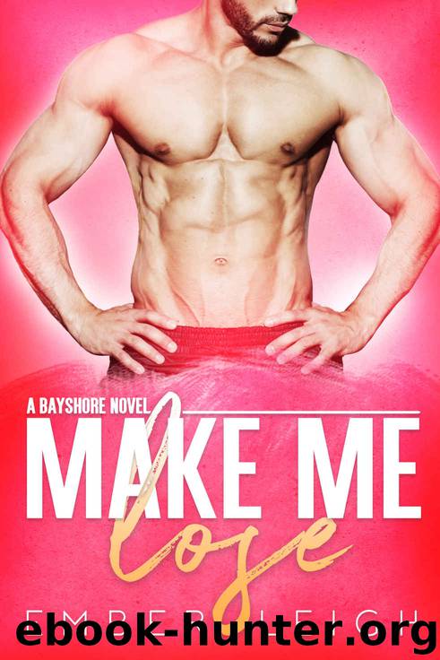 Make Me Lose by Leigh Ember