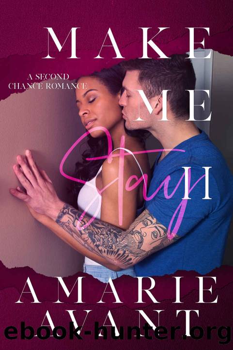 Make Me Stay II_A Second Chance Romance by Amarie Avant