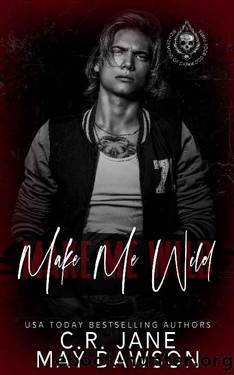 Make Me Wild: A Dark Enemies to Lovers College Romance (Rich Demons of Darkwood Book 3) by C.R. Jane & May Dawson