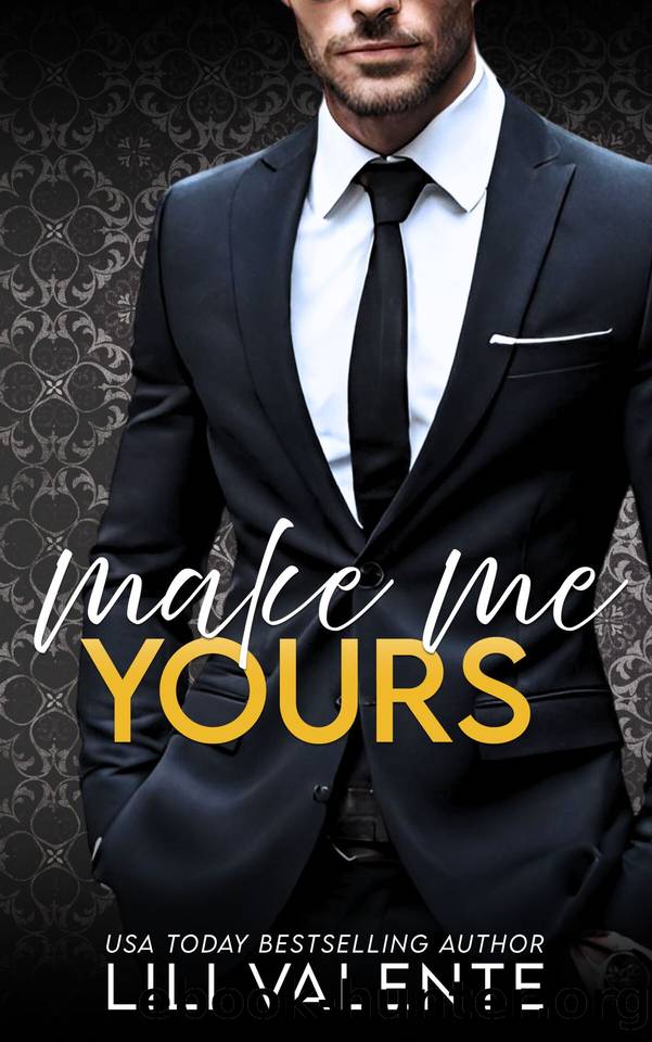 Make Me Yours (Forbidden Billionaires Book 2) by Lili Valente