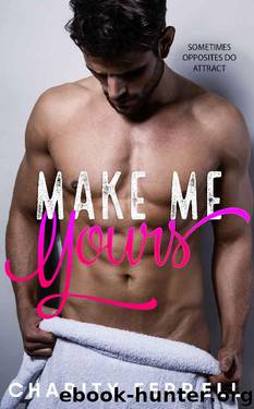 Make Me Yours by Charity Ferrell