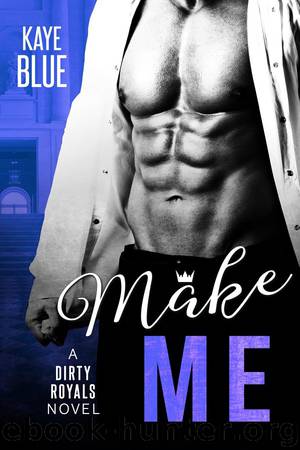 Make Me by Kaye Blue