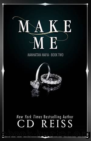 Make Me: Manhattan Mafia - Book Two by CD Reiss
