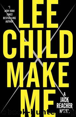 Make Me_A Jack Reacher Novel by Lee Child
