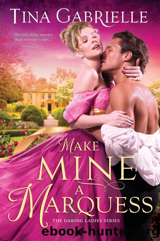 Make Mine a Marquess (The Daring Ladies) by Gabrielle Tina