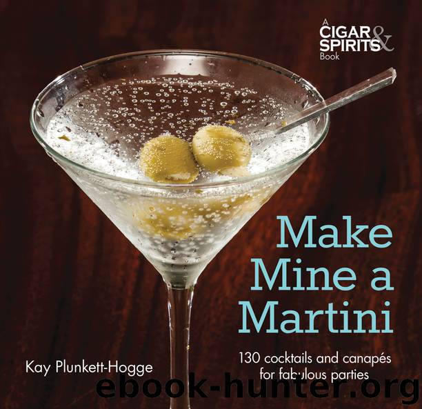 Make Mine a Martini by Kay Plunkett-Hogge