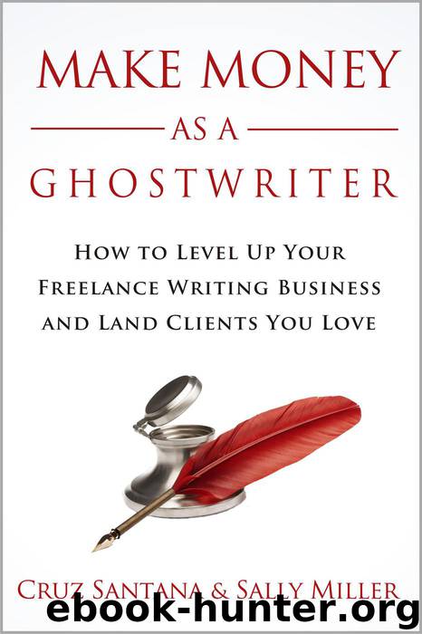 Make Money As a Ghostwriter by Sally Miller & Cruz Santana