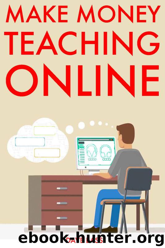 Make Money Teaching Online: Sell Ebooks & Other Information Products Online by Dave Bass