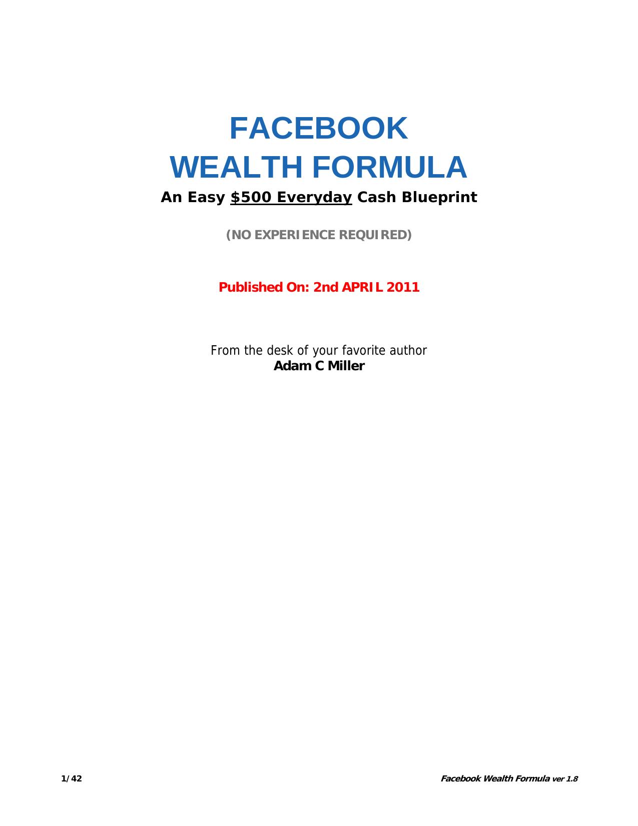 Make Money With Facebook Wealth Formula by Adam C Miller