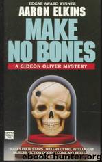 Make No Bones by Aaron Elkins