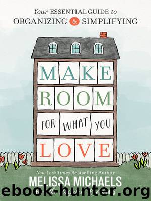 Make Room for What You Love by Melissa Michaels
