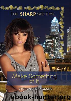 Make Something of It by Stephanie Perry Moore